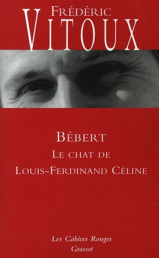 Emprunter Bébert. Le chat de Louis-Ferdinand Céline livre