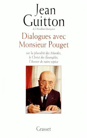 Emprunter Dialogues avec monsieur Pouget. Sur la pluralité des mondes, le Christ des Évangiles, l'avenir de no livre