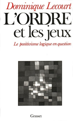 Emprunter L'Ordre et les jeux. Le positivisme logique en question livre