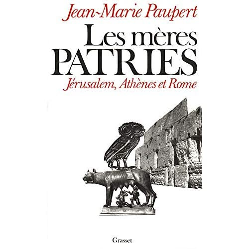 Emprunter Les Mères patries. Jérusalem, Athènes et Rome livre