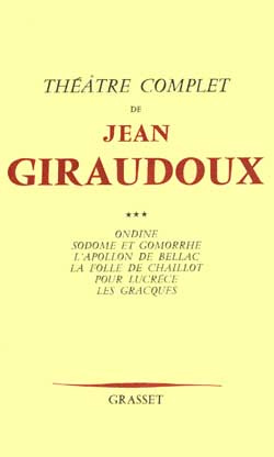 Emprunter Théâtre. Volume 3, Ondine ; Sodome et Gomorrhe ; L'Apollon de Bellac ; La folle de Chaillot ; Pour L livre