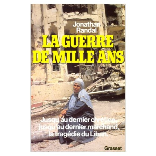 Emprunter La Guerre de mille ans. Jusqu'au dernier chrétien, jusqu'au dernier marchand, la tragédie du Liban livre