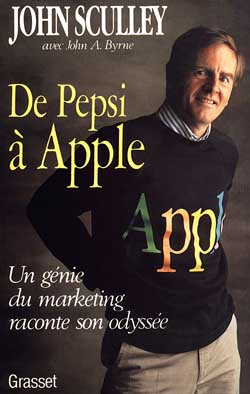 Emprunter De Pepsi à Apple. Un génie du marketing raconte son odyssée livre