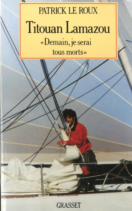 Emprunter Titouan Lamazou. Demain, je serai tous morts livre