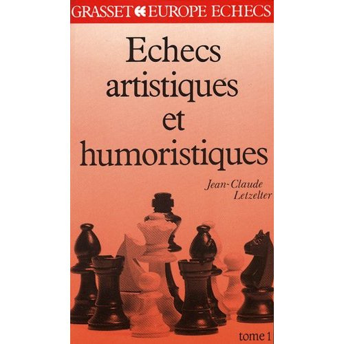 Emprunter Les Echecs artistiques et humoristiques Tome 1 : 