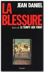 Emprunter La blessure. suivi de Le temps qui vient livre