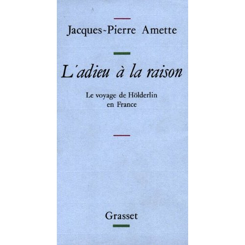 Emprunter Le Voyage de Hölderlin en France. L'adieu à la raison livre