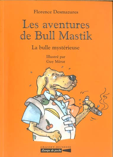 Emprunter LES AVENTURES DE BULL MASTIK T3 - LA BULLE MYSTERIEUSE livre