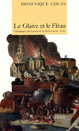 Emprunter Le glaive et le fléau. Généalogie du fanatisme et de la société civile livre