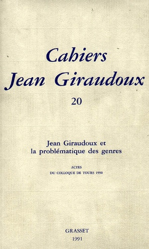 Emprunter Cahiers Jean Giraudoux N° 20/1991 : Jean Giraudoux et la problématique des genres. Actes du colloque livre