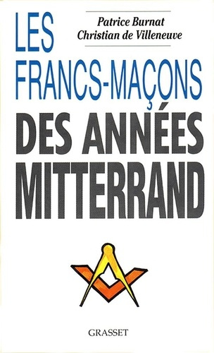 Emprunter Les francs-maçons des années Mitterrand livre