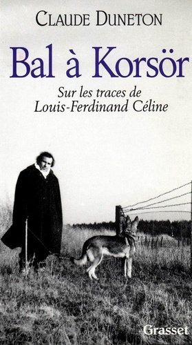 Emprunter Bal à Korsör. Sur les traces de Louis-Ferdinand Céline livre