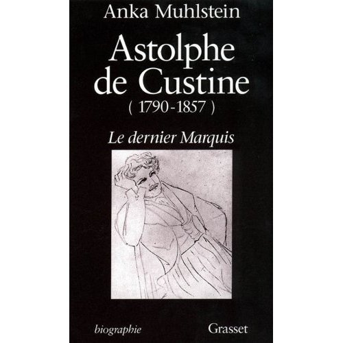 Emprunter Astolphe de Custine (1790-1857). Le dernier marquis livre