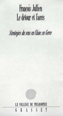 Emprunter LE DETOUR ET L'ACCES. Stratégies du sens en Chine, en Grèce livre