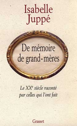 Emprunter De mémoire de grands-mères. Le XXe siècle raconté par celles qui l'ont fait livre