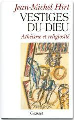 Emprunter Vestiges du Dieu. Athéisme et religiosité livre
