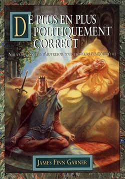 Emprunter De plus en plus politiquement correct. Nouveaux contes d'autrefois pour lecteurs d'aujourd'hui livre