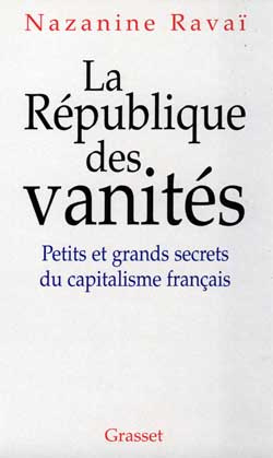 Emprunter LA REPUBLIQUE DES VANITES. Petits et grands secrets du capitalisme français livre