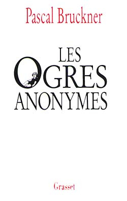 Emprunter Les ogres anonymes. suivi de L'effaceur. Deux contes livre