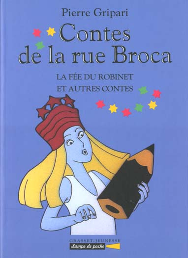 Emprunter CONTES DE LA RUE BROCA. La fée du robinet et autres contes livre