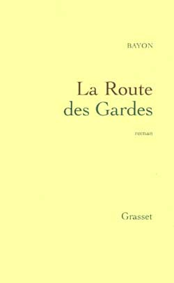 Emprunter La route des gardes livre