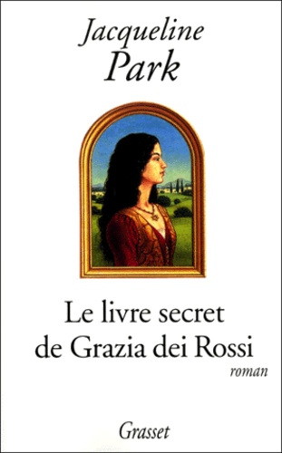 Emprunter Le livre secret de Grazia dei Rossi livre