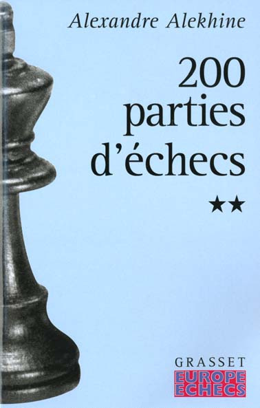 Emprunter Deux cents parties d'échecs. Tome 2, 1908-1927 livre