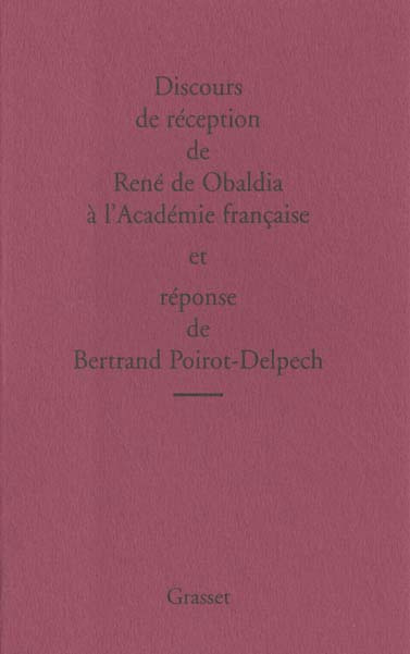 Emprunter Discours de réception de René de Obaldia à l'Académie française et réponse de Bertrand Poirot-Delpec livre