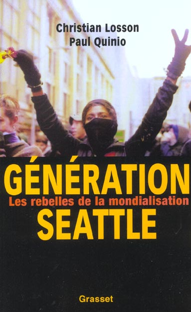 Emprunter Génération Seattle. Les rebelles de la mondialisation livre