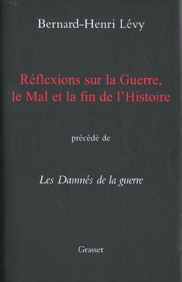 Emprunter Réflexions sur la Guerre, le Mal et la fin de l'Histoire précédé de Les Damnés de la guerre livre