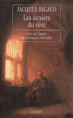 Emprunter Les deniers du rêve. Essai sur l'avenir des politiques culturelles livre