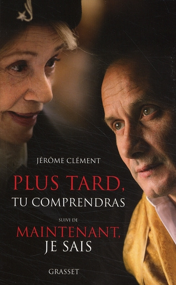 Emprunter Plus tard, tu comprendras. Suivi de Maintenant, je sais livre