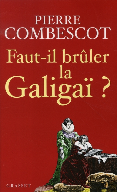 Emprunter Faut-il brûler la Galigaï ? livre