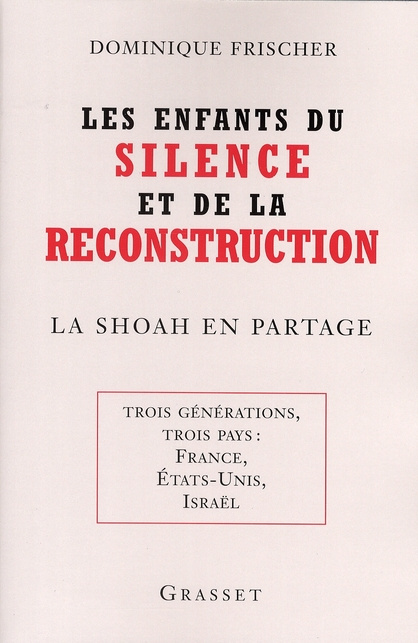 Emprunter Les enfants du silence et de la reconstruction. La Shoah en partage - Trois générations, trois pays livre