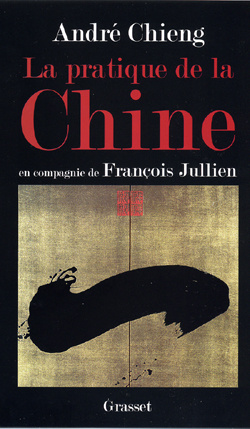 Emprunter La pratique de la Chine. En compagnie de François Jullien livre