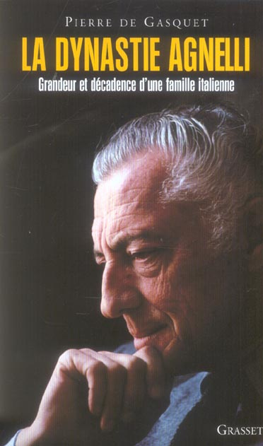 Emprunter La dynastie Agnelli. Grandeur et décadence d'une famille italienne livre