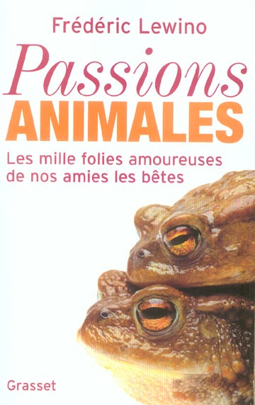 Emprunter Passions animales. Les mille folies amoureuses de nos amies les bêtes livre
