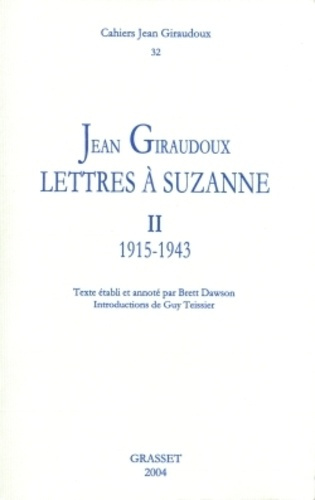 Emprunter Cahiers Jean Giraudoux N° 32/2004 : Lettres à Suzanne. Tome 2, 1915-1943 livre