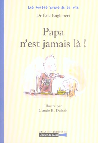 Emprunter Papa n'est jamais là ! livre