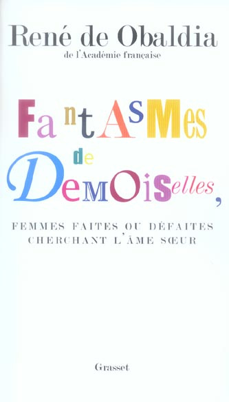 Emprunter Fantasmes de Demoiselles, femmes faites ou défaites cherchant l'âme soeur livre