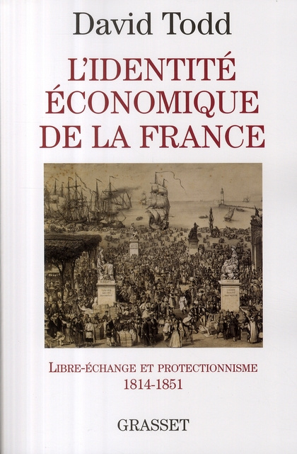 Emprunter L'identité économique de la France. Libre-échange et protectionnisme 1814-1851 livre