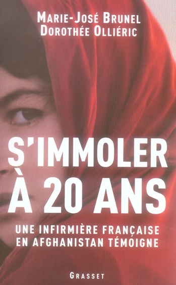 Emprunter S'immoler à vingt ans. Une infirmière française en Afghanistan témoigne livre