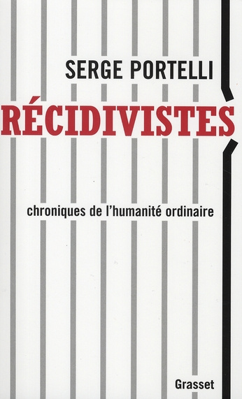 Emprunter Récidivistes. Chroniques de l'humanité ordinaire livre