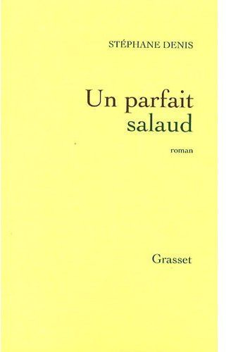 Emprunter Un parfait salaud livre