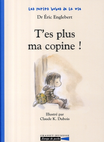 Emprunter Les petits bobos de la vie : T'es plus ma copine ! livre