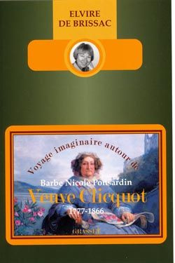Emprunter Voyage imaginaire autour de Barbe Nicole Ponsardin Veuve Clicquot. 1777-1866 livre