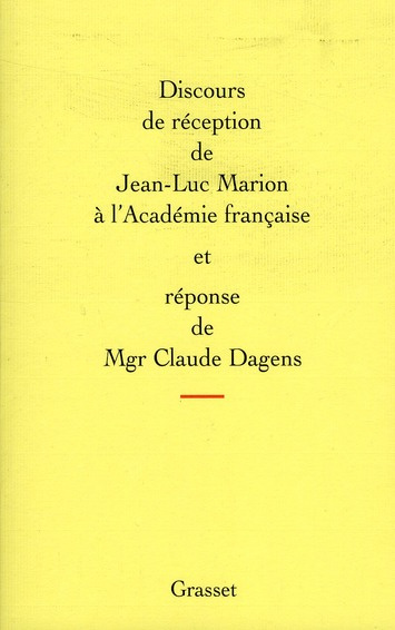 Emprunter Discours de réception de Jean-Luc Marion à l'Académie française et réponse de Mgr Claude Dagens livre