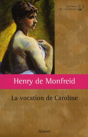 Emprunter La vocation de Caroline Tome 1 : L'envers de l'aventure livre