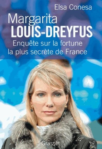 Emprunter Margarita Louis-Dreyfus. enquête sur la fortune la plus secrète de France livre