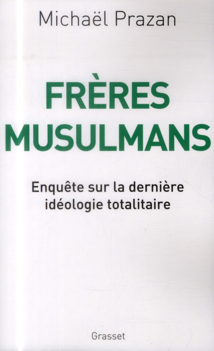 Emprunter Frères musulmans. Enquête sur la dernière idéologie totalitaire livre